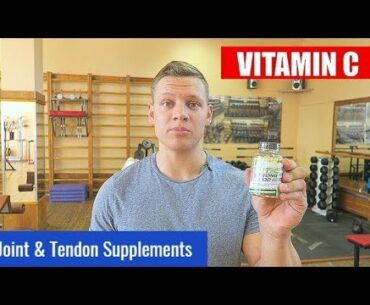Joint and Tendon Supplements (Vitamin C for Joint health)