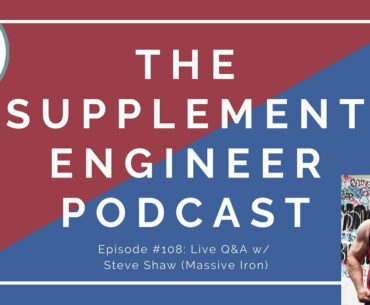 Ep #108: Live Q&A w/ Steve Shaw (Massive Iron) -- Food, Fitness, Magnesium Supps, Creatine, & more