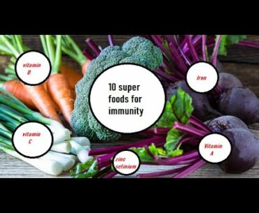 10 superfoods locally available boosting immunity (Covid-19) #Immune food #immune nutrition