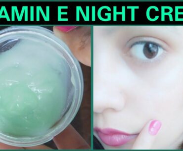 How To Make Vitamin E Night Cream For Instant Glowing And Crystal Clear Skin || TipsToTop By Shalini