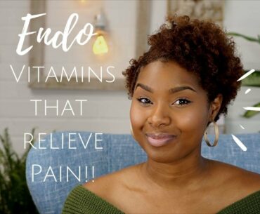 Endometriosis Pain Relief with Vitamins | What Health Supplements Should I Take with Endometriosis?