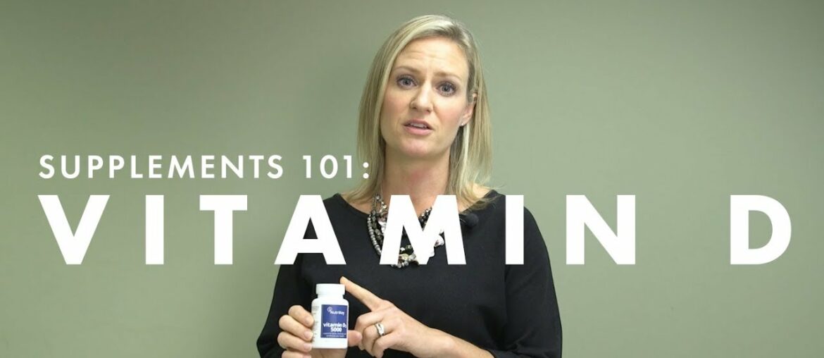 Supplements 101: Vitamin D