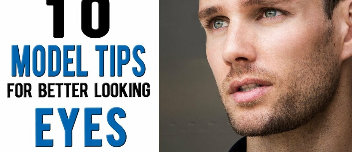 How to have more ATTRACTIVE EYES | 10 model tips from Daniel Maritz