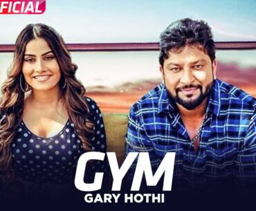 Gym (Full Video) l Gary Hothi l Latest Punjabi Song 2018 l Speed Records