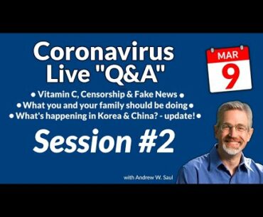 Coronavirus - Covid-19 - Andrew Saul Q&A Webinar 2