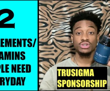 2 SUPPLEMENTS/VITAMINS everyone should have - TRUSIGMA SPONSORSHIP - Alazon - Alonzo Easter