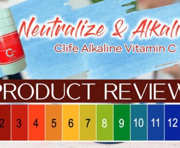 The best Vitamin C - Neutralize and Alkalinize Acidity for good - Product Review | eXcitingLife ph