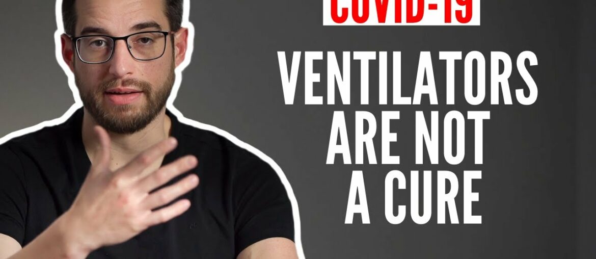 Do Ventilators Save Coronavirus (COVID-19) Patient's Lives?