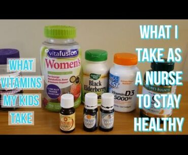 What I take as a Nurse to stay healthy // vitamins for my kids