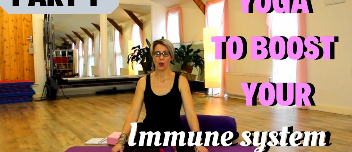 HOW TO BOOST YOUR IMMUNE SYSTEM + YOGA TO PREVENT CORONA VIRUS | PART 1