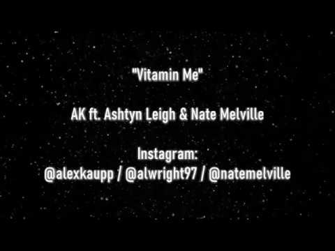 AK ft. Ashtyn Leigh & Nate Melville - Vitamin Me (Quarantine Rap) Lyric Video