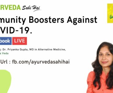 Ayurveda Sahi Hai Episode 1 - Immunity Boosters Against COVID-19 | FB Live Series.