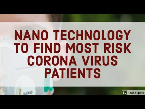 Nanotechnology - To find patients most risk at Corona Virus Covid-19  2020