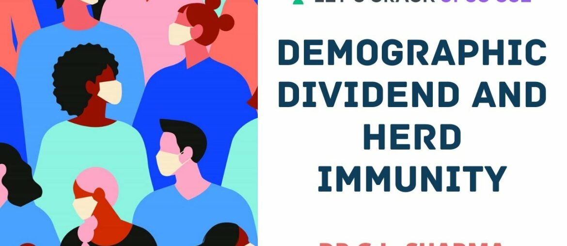 Demographic Dividend and Herd Immunity - Young India Fights COVID-19 | Crack UPSC CSE/IAS