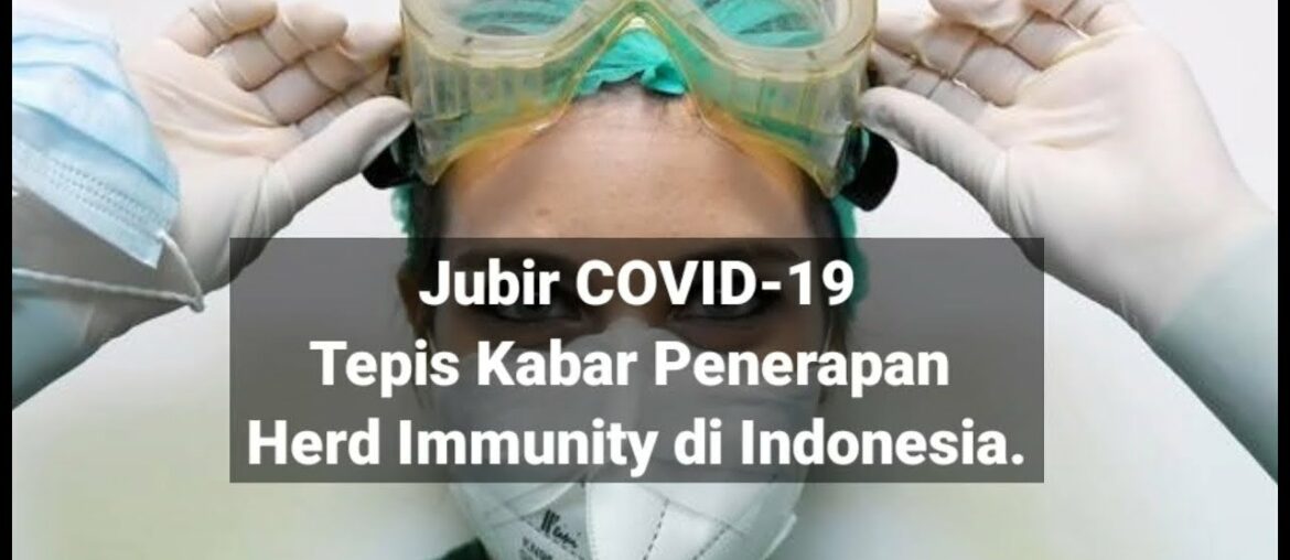 Jubir COVID-19, Tepis Kabar Penerapan Herd Immunity di Indonesia.