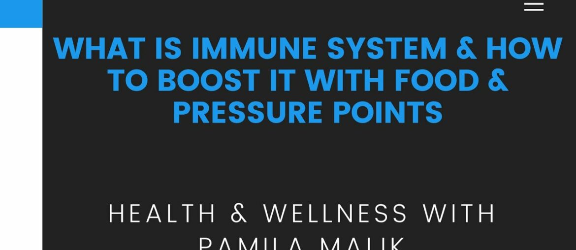 WHAT IS IMMUNE SYSTEM - How to boost immune power naturally | Pamila Malik