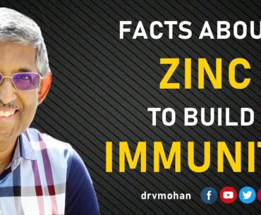 FACTS ABOUT ZINC TO BUILD IMMUNITY | DR V MOHAN | DIABETES | IMMUNITY | DIABETES MYTHS BUSTED