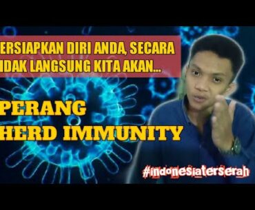 REDAM COVID-19 DENGAN HERD IMMUNITY,  MUNGKINKAH INI YANG SEDANG TERJADI...?