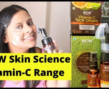 WOW Skincare Products Vitamin C Range | Serum | Face Wash | Toner | Cream | Srishti's Diary