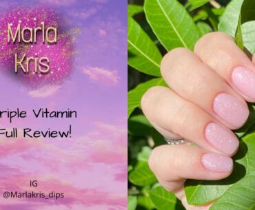 Triple Vitamin Dip Powder FULL REVIEW