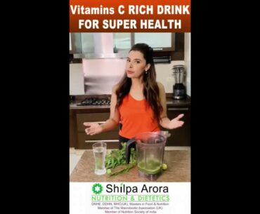 Vitamins C RICH DRINK FOR SUPER HEALTH by Dietician Shilpa Arora