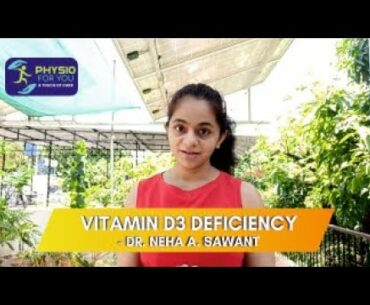 Vitamin D3 Deficiency  | Physio For You