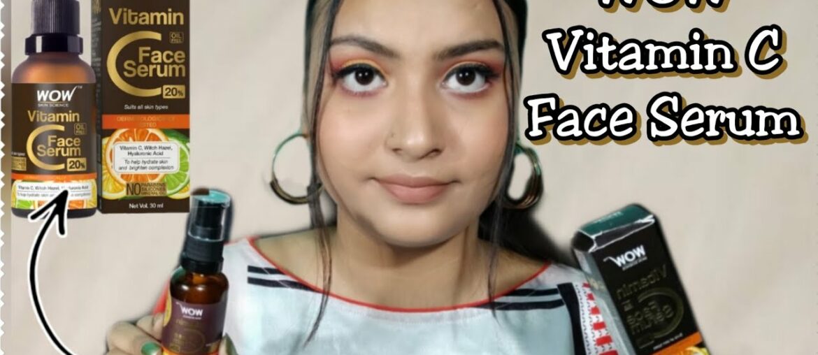 WOW Vitamin C Face Serum Review & Demo || All Skin Type Serum || makeoverlife