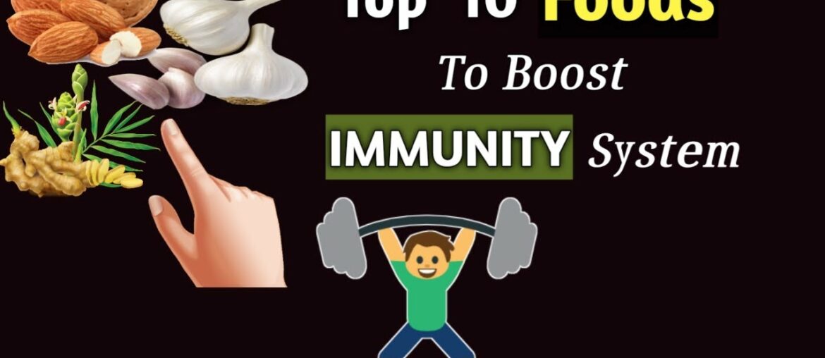 Top10 Foods To Boost Immunity | How To Boost Immunity System | How To Boost Immunity System Naturaly