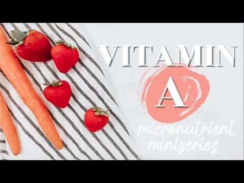 ALL ABOUT VITAMIN A | Micronutrient Miniseries Ep. 1 | Becca Bristow