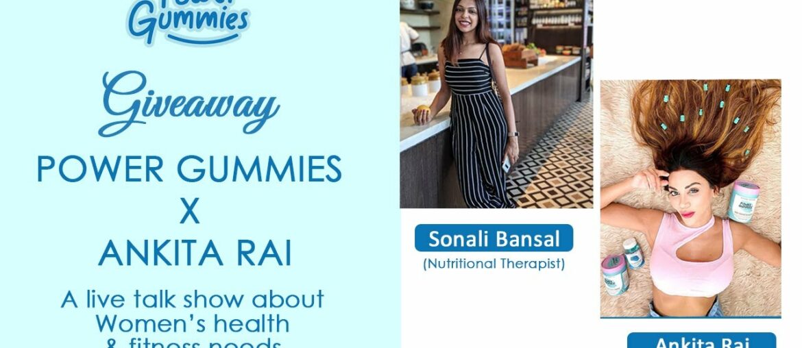 Giveaway *POWER GUMMIES X ANKITA RAI*