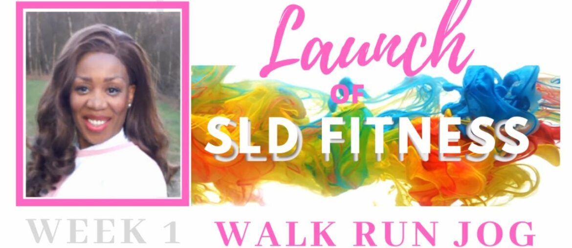 SLD FITNESS LAUNCH WEEK 1 I WALK, RUN, JOG I HEALTH UPDATE I WITH SONYA LEE DAVIES