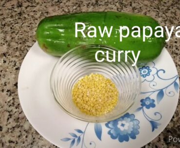 Raw papaya curry/Green Papaya curry with rich in vitamin A Good for eye sight