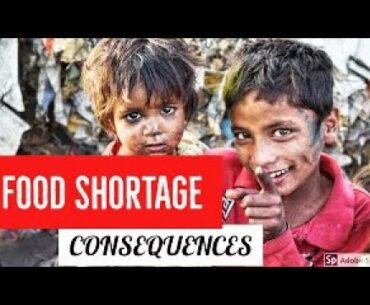 Critical World Food Shortage Consequences - 2020