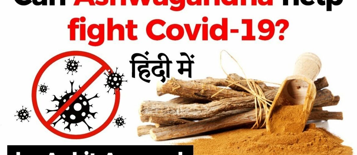 Can Ashwagandha help fight Covid 19? Latest research by IIT Delhi & Japan's AIST explained #UPSC2020