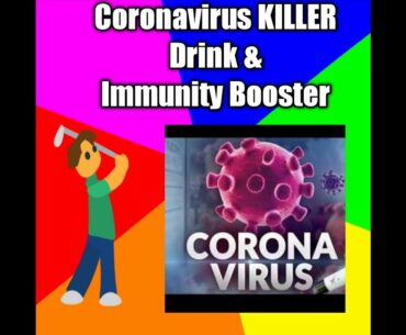 CORONA VIRUS KILLER DRINK & Immunity Booster