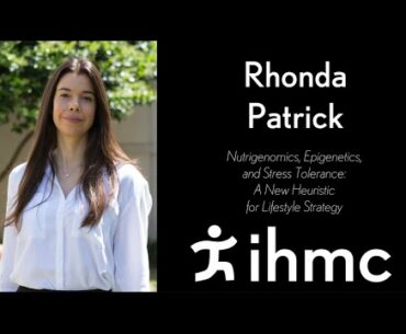 Rhonda Patrick:  Nutrigenomics, Epigenetics, and Stress Tolerance