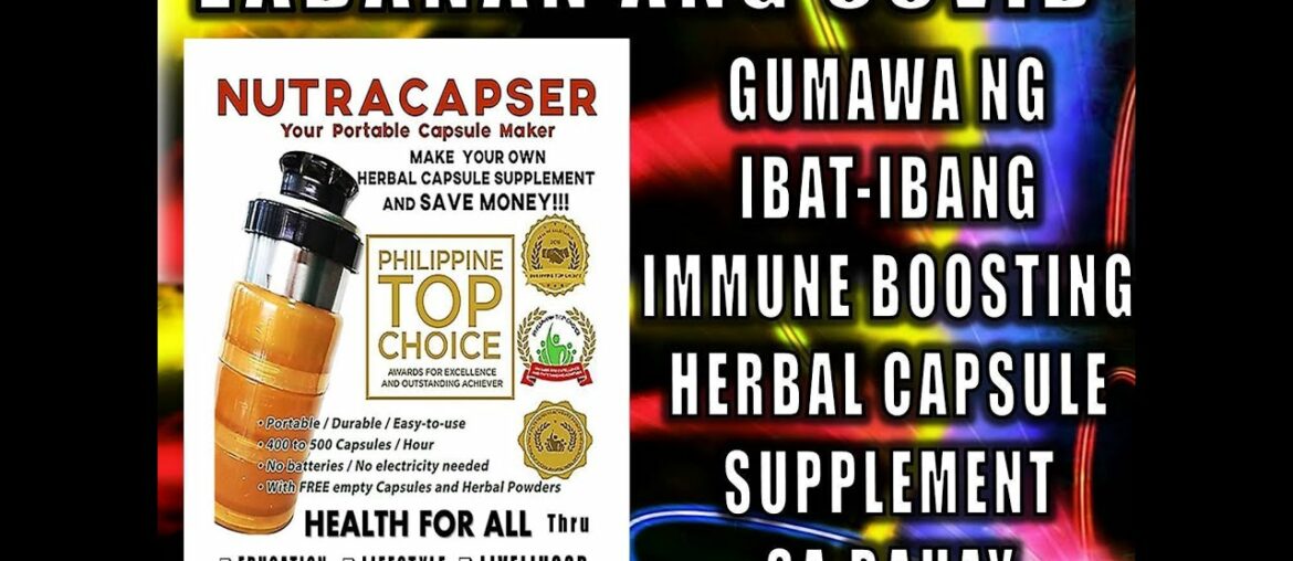 GUMAWA NG IBAT-IBANG IMMUNE BOOSTING HERBAL CAPSULE SUPPLEMENT SA BAHAY