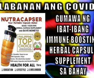 GUMAWA NG IBAT-IBANG IMMUNE BOOSTING HERBAL CAPSULE SUPPLEMENT SA BAHAY