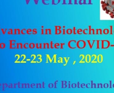 Second Day : Webinar on Advances in Biotechnology to Encounter COVID-19