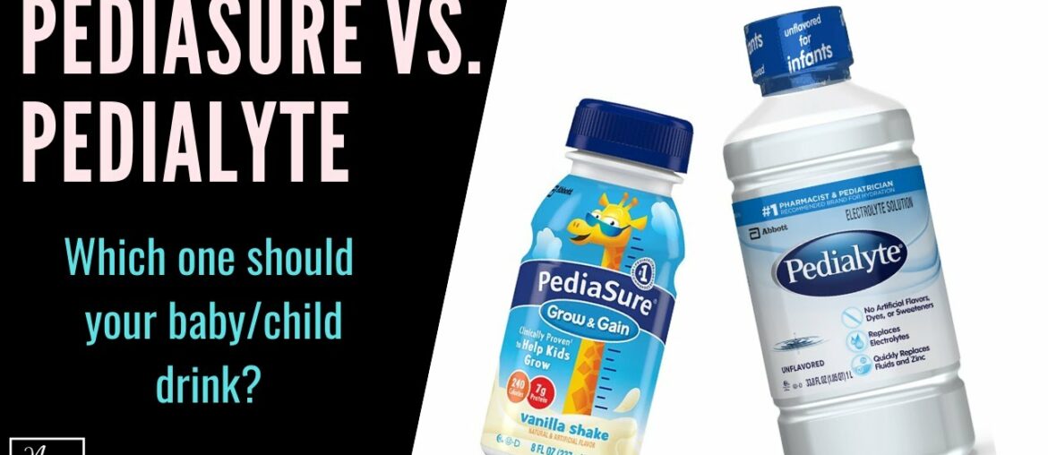 Pediasure and Pedialyte Basics all Parents Should Know