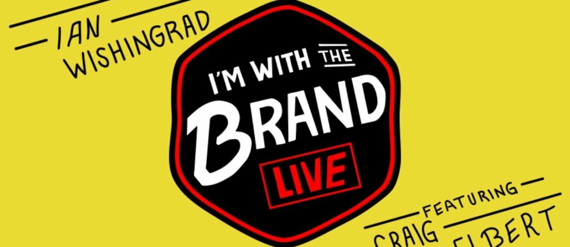 I’m With the Brand LIVE | Craig Elbert, Care/of