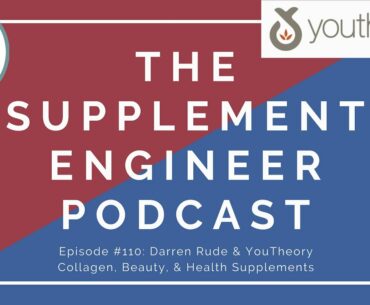 Episode #110: Darren Rude & YouTheory Collagen, Health, and Beauty Supplements