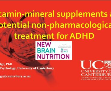 Vitamin mineral supplements as potential non pharmacological treatment for ADHD Julia Rucklidge PhD