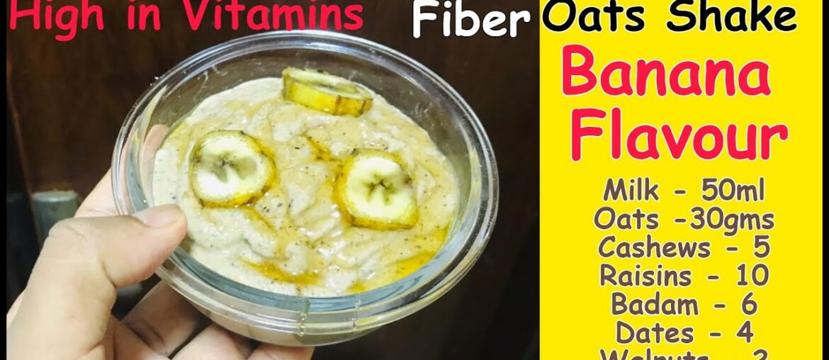 Oats Dry Fruit Milk Shake | Banana Flavour | Telugu | Rich Fiber and Vitamin | Highly Nutrition Food