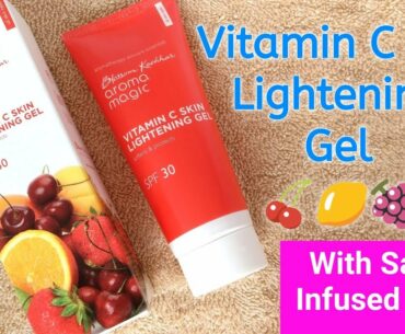 Aroma Magic Vitamin C Skin Lightening Gel With SPF 30 Review