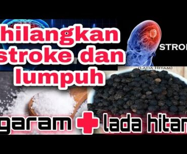 Cara menghilangkan stroke dan lumpuh |bahan alami garam+lada hitam