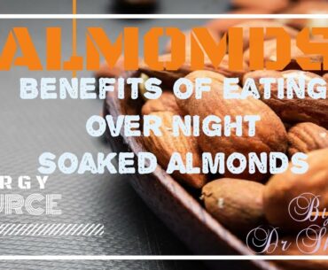 #SOAKED ALMONDS #VITAMIN E RICH #GOOD FOR HEART #HEALTHY BENEFITS  #GOOD FOR SKIN #WEIGHT LOSS