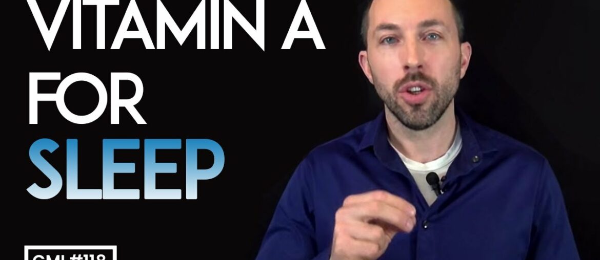 Vitamin A for Sleep | Chris Masterjohn Lite # 118