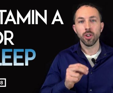 Vitamin A for Sleep | Chris Masterjohn Lite # 118