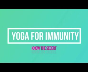 How To Increase Your Immunity and remain safe from coronavirus pandemic with the help of yoga